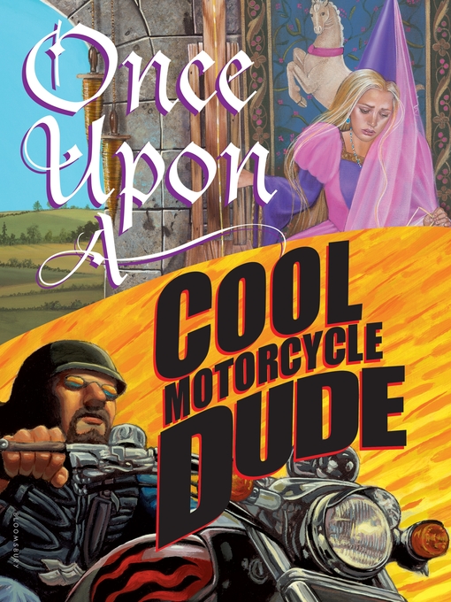 Title details for Once Upon a Cool Motorcycle Dude by Kevin O'Malley - Wait list
